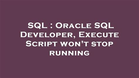 how to execute script in oracle sql developer