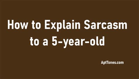 how to explain sarcasm to a child
