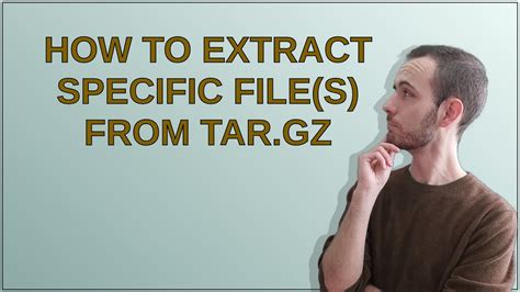 How To Extract A Specific File From Tar