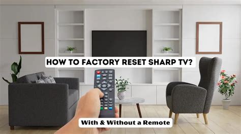 How To Factory Reset A Sharp Smart Tv