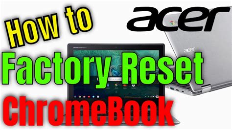 how to factory reset acer chromebook 15