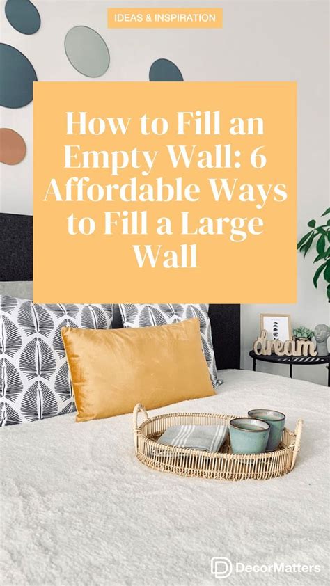 How To Fill Empty Wall Space In Bedroom