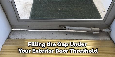How To Fill Gap Under Door Threshold
