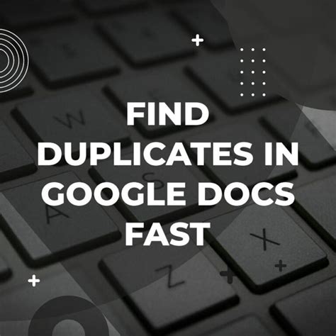 how to find duplicates in google docs