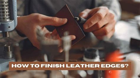 how to finish leather