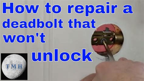 How To Fix A Deadbolt Lock That Won't Open