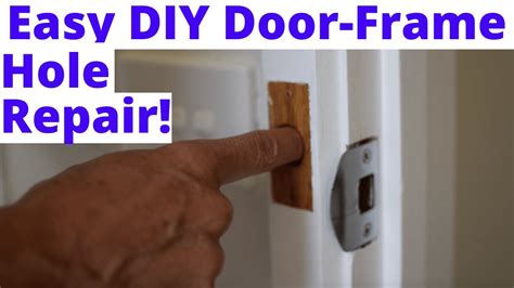 How To Fix A Hole In The Door Frame
