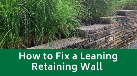 how to fix a leaning garden wall