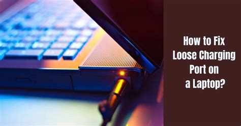 how to fix a loose charger port laptop