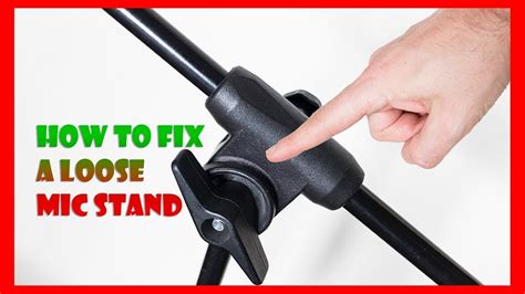 How To Fix A Mic Stand