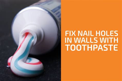 how to fix a small hole in the wall with toothpaste