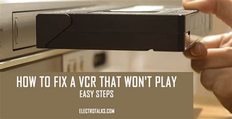 How To Fix A Vcr That Won't Play