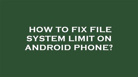 How To Fix Android File System Limit