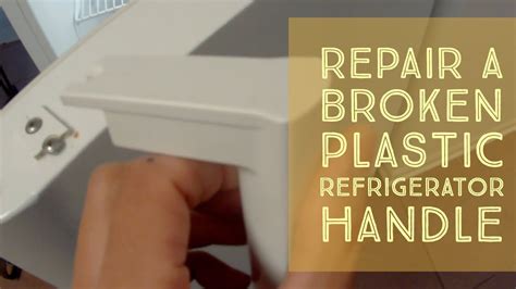 How To Fix Broken Refrigerator Handle