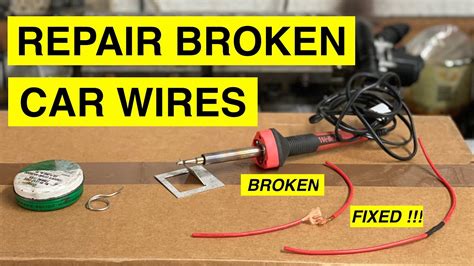 How To Fix Broken Wire In Car
