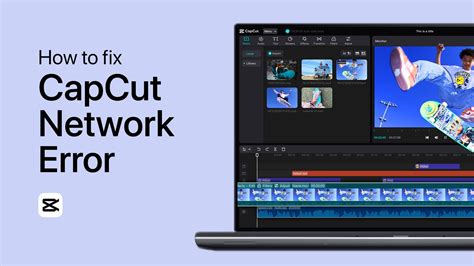how to fix capcut network error on pc