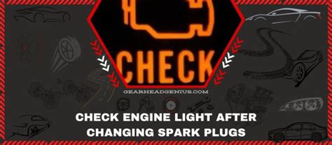 how to fix check engine light after changing spark plugs