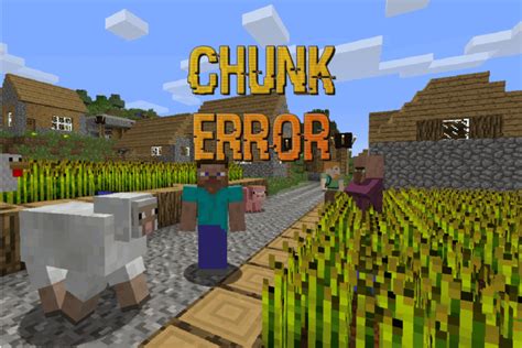 how to fix chunk errors in minecraft