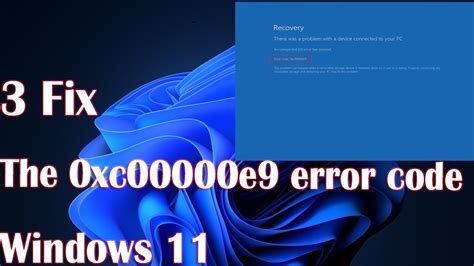 how to fix error code 0xc00000e9