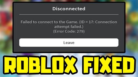 how to fix failed to connect to the game id 17 roblox mobile