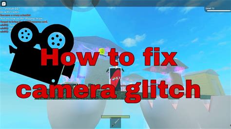 how to fix glitchy camera