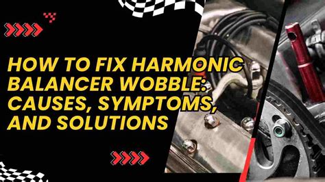 How To Fix Harmonic Balancer Wobble