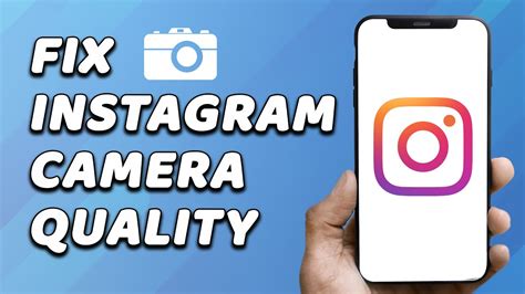 How To Fix Instagram Camera Quality