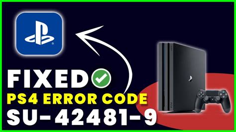 How To Fix Ps4 Error Code Su-42481-9