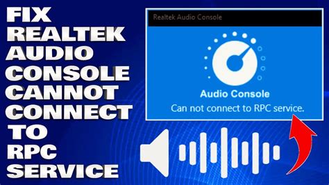 How To Fix Realtek Audio Console Cannot Connect Rpc Service