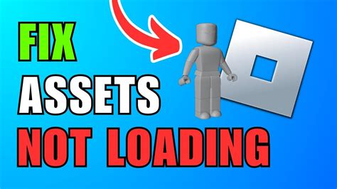 how to fix roblox assets not loading