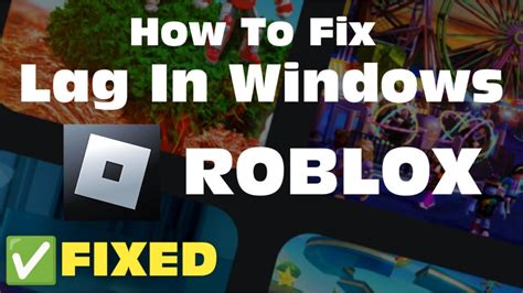 how to fix roblox lag windows 10