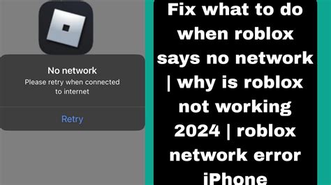 how to fix roblox when it says no network