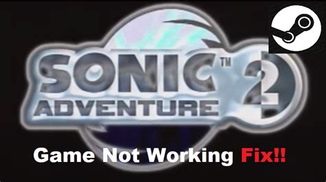 how to fix sonic adventure 2 on steam
