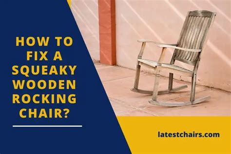 how to fix squeaky rocking chair