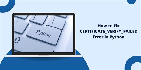 how to fix ssl certificate_verify_failed