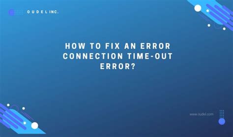 how to fix timeout error