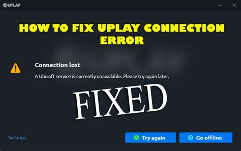 how to fix uplay connection error