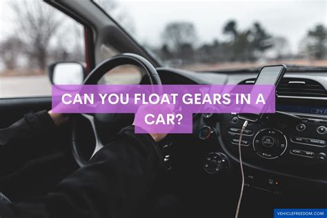 How To Float Gears In A Car