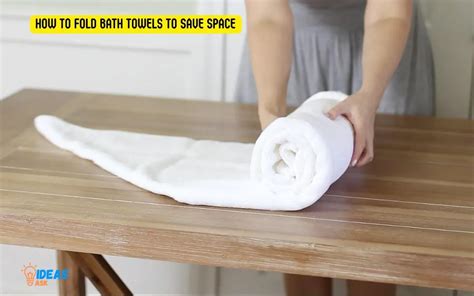 How To Fold Bath Sheets To Save Space