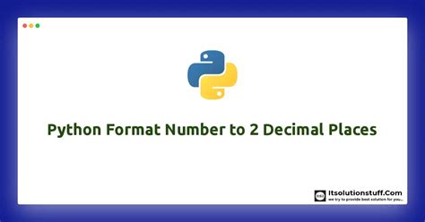 How To Format A Float To 2 Decimal Places In Python