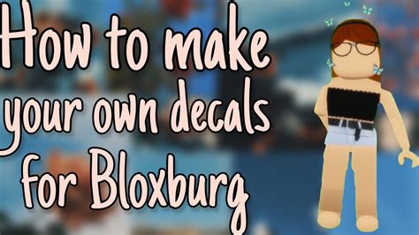 How To Get A Decal In Bloxburg
