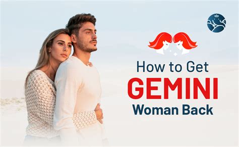 how to get a gemini ex girlfriend back