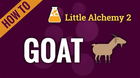 How To Get A Goat In Little Alchemy