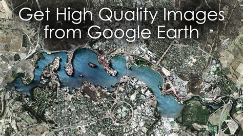 how to get a high quality image from google earth