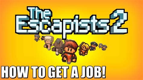 How To Get A Job In The Escapists 2