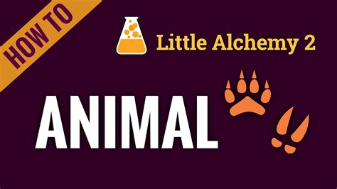 how to get animal in little alchemy 2