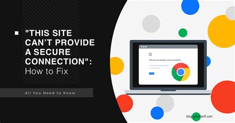 how to get around this site can't provide a secure connection