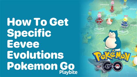 how to get certain eevee evolution pokemon go