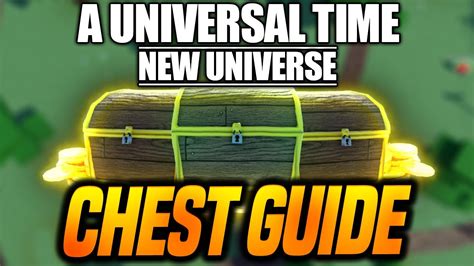 How To Get Chests In A Universal Time