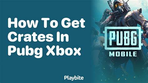 How To Get Crates Pubg